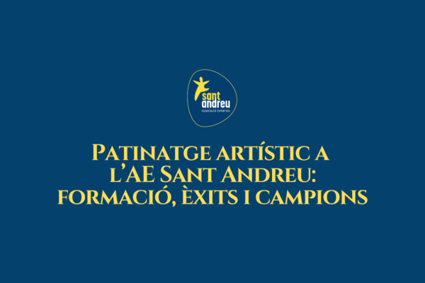 Patinatge artístic a l’AE Sant Andreu: formació, èxits i campions