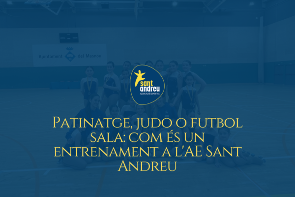 Patinatge, judo o futbol sala: com és un entrenament a l’AE Sant Andreu