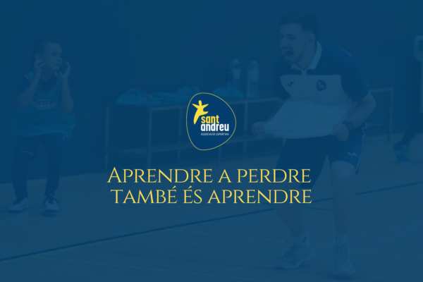 Aprendre a perdre també és aprendre